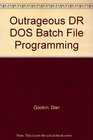 Outrageous Dr DOS Batch File Programming/Book and Disk