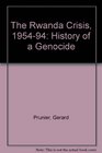 The Rwanda Crisis 195494 History of a Genocide
