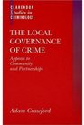 The Local Governance of Crime Appeals to Community and Partnerships