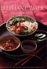 The Elephant Walk Cookbook  The Exciting World of Cambodian Cuisine from the Nationally Acclaimed Restaurant