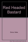 Red Headed Bastard