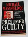 Presumed Guilty The British Legal System Exposed
