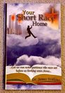 Your Short Race Home