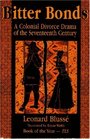 Bitter Bonds: A Colonial Divorce Drama of the 17th Century