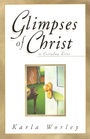 Glimpses of Christ in Everyday Lives