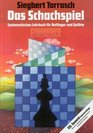 Das Schachspiel Systematisches Lehrbuch fr Anfnger und Gebte