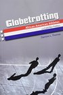 Globetrotting: African American Athletes and Cold War Politics (Sport and Society)