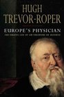 Europe's Physician The Various Life of Theodore de Mayerne