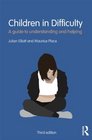 Children in Difficulty A guide to understanding and helping