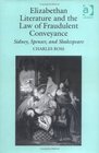 Elizabethan Literature and the Law of Fraudulent Conveyance Sidney Spenser and Shakespeare