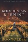 Red Mountain Burning A Novel