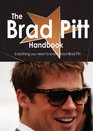 The Brad Pitt Handbook  Everything you need to know about Brad Pitt