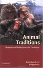 Animal Traditions Behavioural Inheritance in Evolution