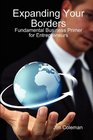 Expanding Your Borders Fundamental Business Primer for Entrepreneurs