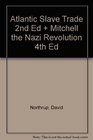 Atlantic Slave Trade Second Edition And Mitchell The Nazi Revolution Fourth Edition