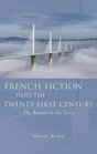 French Fiction into the TwentyFirst Century The Return to the Story