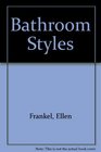 Bathroom Styles