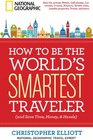 How to Be the World's Smartest Traveler