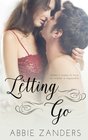 Letting Go A Contemporary Romance of Snark and Feels