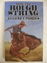 Ride the Rough String