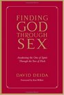 Finding God Through Sex Awakening The One Of Spirit Through The Two Of Flesh
