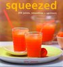 Squeezed 250 Juices Smoothies and Spritzers