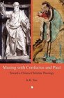 Musing with Confucius and Paul Toward a Chinese Christian Theology