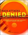 Hack Attacks Denied A Complete Guide to Network Lockdown for UNIX Windows and Linux Second Edition