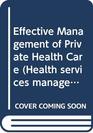 Effective Management of Private Health Care
