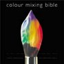 The Colour Mixing Bible
