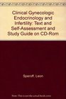 Clinical Gynecologic Endocrinology  Infertility Text SelfAssessment and Study Guide on CDROM