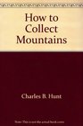 How to Collect Mountains
