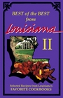 Best of the Best from Louisiana 2: Selected Recipes from Louisiana's Favorite Cookbooks (Best of the Best from Louisiana II)