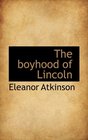 The boyhood of Lincoln