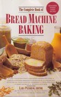 The Complete Book of Bread Machine Baking