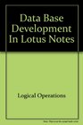 Database Development in Lotus Notes Logical Operations