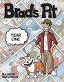Brad's Pit Year One