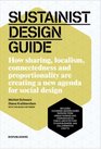Sustainist Design Guide How Sharing Localism Connectedness and Proportionality Are Creating a New Agenda for Social Design