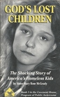 God's Lost Children  The Shocking Story of America's Homeless Kids