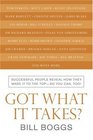 Got What It Takes Successful People Reveal How They Made It to the TopSo You Can Too