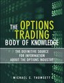 The Options Trading Body of Knowledge The Definitive Source for Information About the Options Industry