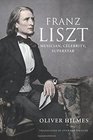 Franz Liszt Musician Celebrity Superstar