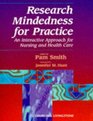 Research Mindedness for Practice An Interactive Approach for Nursing and Health Care