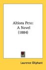 Altiora Peto A Novel