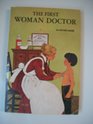 The First Woman Doctor The Story of Elizabeth Blackwell M D