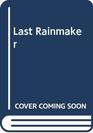 Last Rainmaker