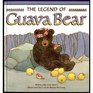 The legend of guava bear