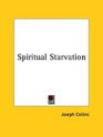 Spiritual Starvation