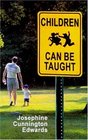 Children Can Be Taught