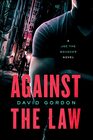 Against the Law A Joe the Bouncer Novel
